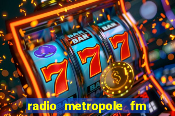 radio metropole fm salvador bahia